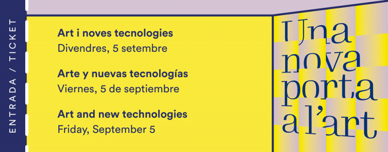 Art and new technologies Friday, September 5 - Museu Can Framis