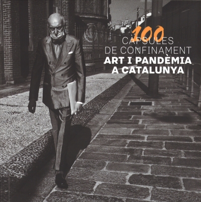 100 Capsules from lockdown: art and pandemic in Catalonia