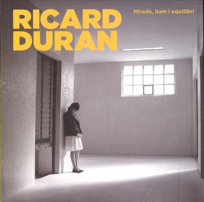 Ricard Duran - Mirada, luz y equilibrio