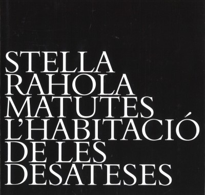 Stella Rahola Matutes - L’Habitació de les Desateses