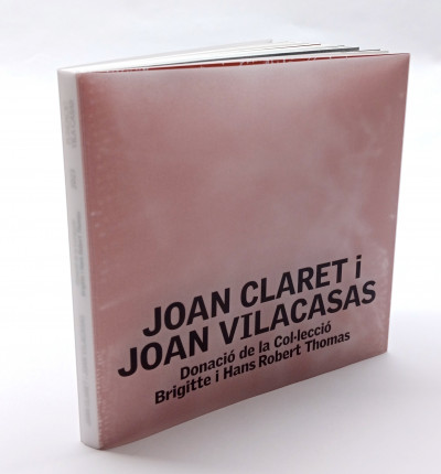 Joan Claret y Joan Vilacasas. Donación de la Colección Brigitte y Hans Robert Thomas