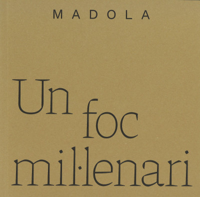 Madola, Un foc mil·lenari (Ed. Col·leccionista)