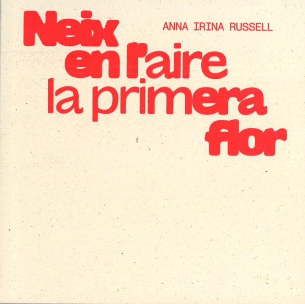 Anna Irina Russell, Nace en el aire la primera flor (Ed. Coleccionista)