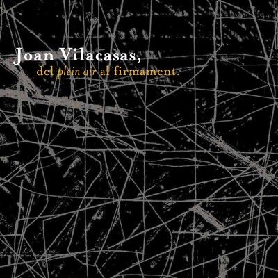 Joan Vilacasas. Del plein air al firmament